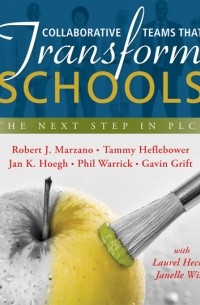 Robert J. Marzano - Collaborative Teams That Transform Schools