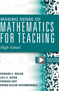 Juli K. Dixon - Making Sense of Mathematics for Teaching High School