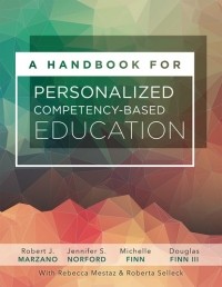 Robert J. Marzano - A Handbook for Personalized Competency-Based Education