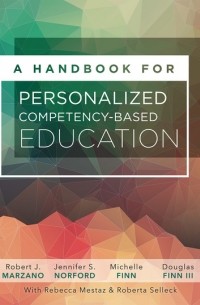 Robert J. Marzano - A Handbook for Personalized Competency-Based Education