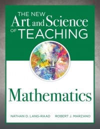 Robert J. Marzano - The New Art and Science of Teaching Mathematics
