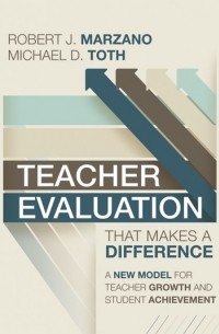 Robert J. Marzano - Teacher Evaluation That Makes a Difference