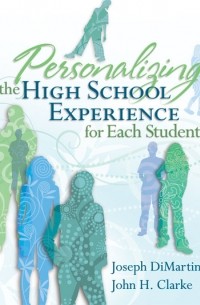 Joseph DiMartino - Personalizing the High School Experience for Each Student