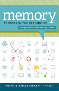 Memory at Work in the Classroom: