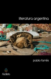 Pablo Farr?s - Literatura argentina