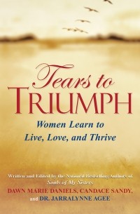 Dawn Marie  Daniels - Tears to Triumph