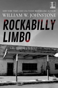 William W. Johnstone - Rockabilly Limbo