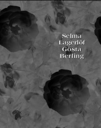 Сельма Лагерлёф - Gösta Berling