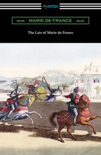 Мария Французская - The Lais of Marie de France