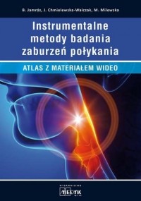 Barbara Jamr?z - Instrumentalne metody badań zaburzeń połykania