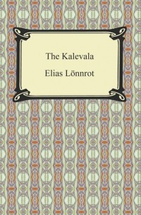 L?nnrot Elias - The Kalevala