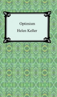 Хелен Келлер - Optimism