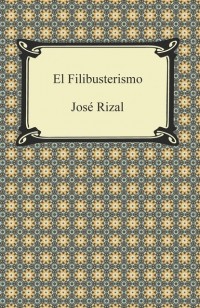Хосе Рисаль - El Filibusterismo