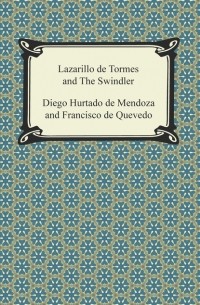 Франсиско де Кеведо - Lazarillo de Tormes and The Swindler