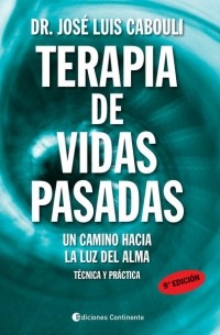 Jos? Luis Cabouli - Terapia de vidas pasadas