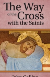 The Way of the Cross with the Saints