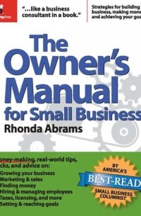 Rhonda  Abrams - The Owner's Manual for Small Business