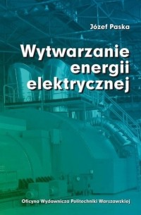 J?zef Paska - Wytwarzanie energii elektrycznej