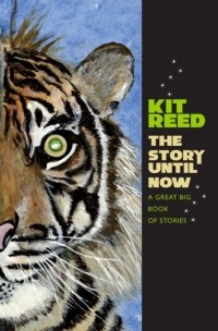 Кит Рид - The Story Until Now: A Great Big Book of Stories