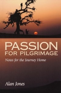 Alan  Jones - Passion for Pilgrimage