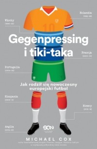 Gegenpressing i tiki-taka. Jak rodził się nowoczesny europejski futbol