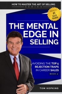 Tom  Hopkins - The Mental Edge in Selling