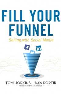 Tom  Hopkins - Fill Your Funnel