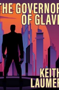 Кейт Лаумер - The Governor of Glave