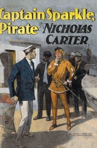 Николас Картер - Captain Sparkle, Pirate