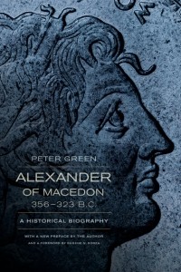 Питер Грин - Alexander of Macedon, 356–323 B. C.