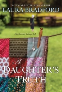 Лаура Брэдфорд - A Daughter's Truth
