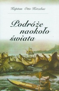 Отто Коцебу - Podr?że naokoło świata