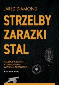 Джаред Даймонд - Strzelby, zarazki i stal. Krótka historia ludzkości