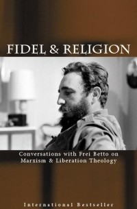 Фидель Кастро - Fidel & Religion