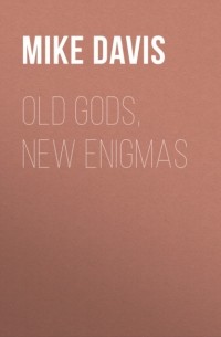 Mike  Davis - Old Gods, New Enigmas