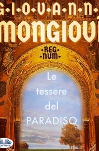 Giovanni Mongiov? - Le Tessere Del Paradiso