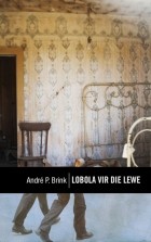 Andr? P. Brink - Lobola vir die lewe