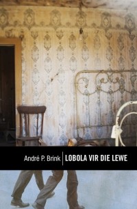 Andr? P. Brink - Lobola vir die lewe