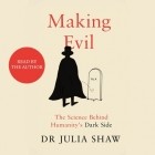 Джулия Шоу - Making Evil: The Science Behind Humanity&#039;s Dark Side