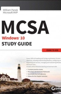 William  Panek - MCSA Windows 10 Study Guide. Exam 70-698