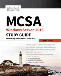 William  Panek - MCSA Windows Server 2016 Study Guide: Exam 70-741