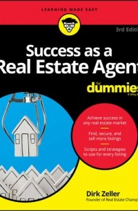 Dirk Zeller - Success as a Real Estate Agent For Dummies