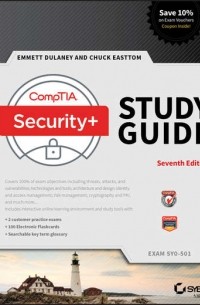 Emmett  Dulaney - CompTIA Security+ Study Guide. Exam SY0-501