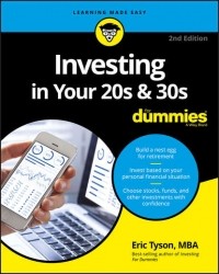 Эрик Тайсон - Investing in Your 20s and 30s For Dummies