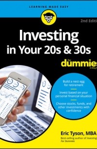 Эрик Тайсон - Investing in Your 20s and 30s For Dummies