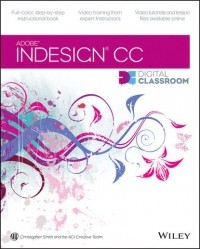 Кристофер Смит - InDesign CC Digital Classroom