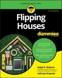 Joseph  Kraynak - Flipping Houses For Dummies