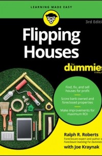Joseph  Kraynak - Flipping Houses For Dummies