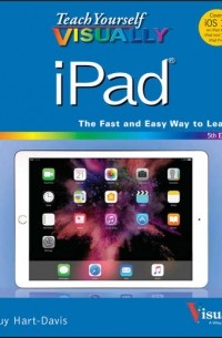 Гай Харт-Дэвис - Teach Yourself VISUALLY iPad