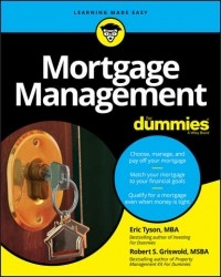 Эрик Тайсон - Mortgage Management For Dummies